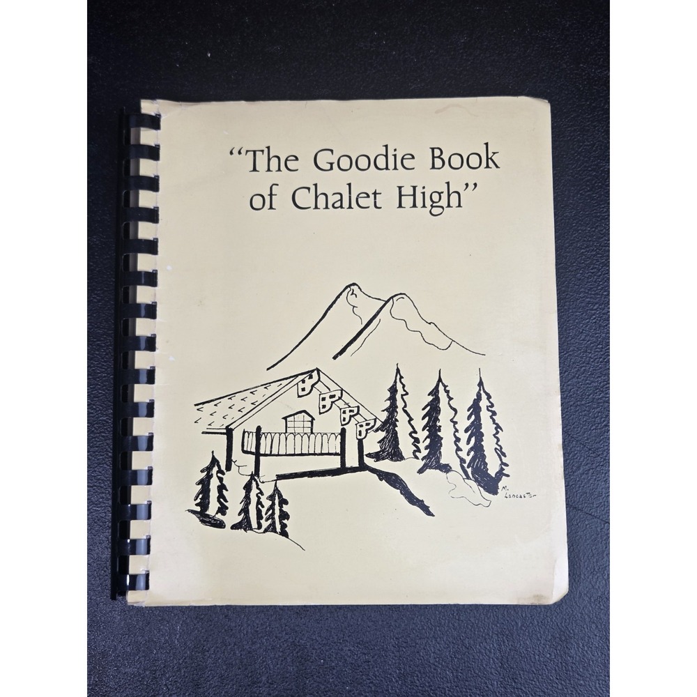 The Goodie Book Of Chalet High Fancy Gap, VA Cookbook Local Recipes 1987